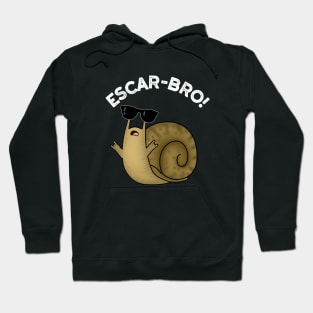 Escar-bro Cute French Escargot Snail Pun Hoodie
